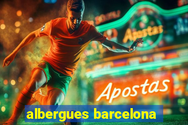 albergues barcelona