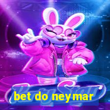 bet do neymar