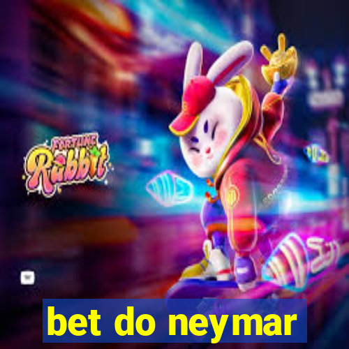 bet do neymar