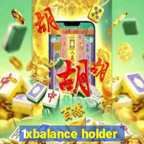 1xbalance holder