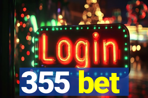 355 bet