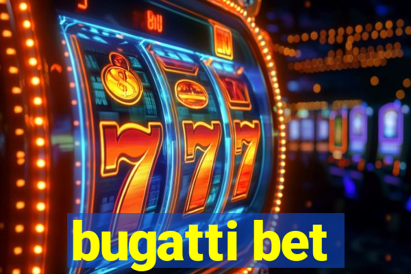 bugatti bet