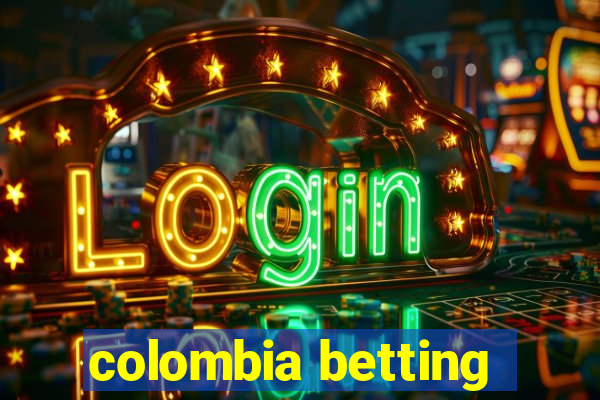 colombia betting