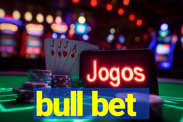 bull bet