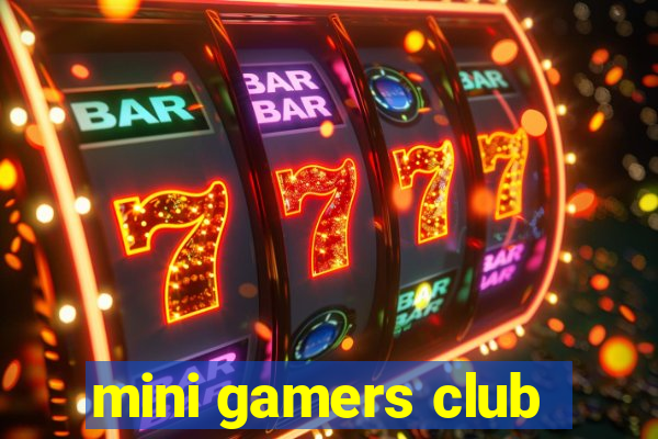 mini gamers club