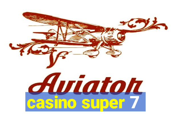 casino super 7