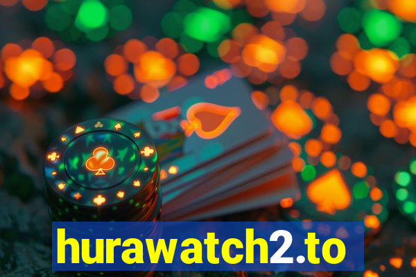 hurawatch2.to