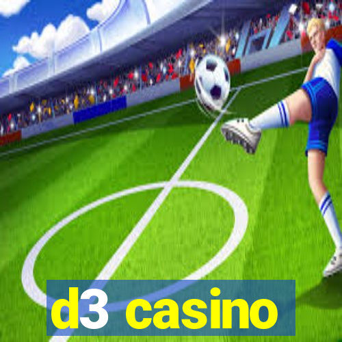 d3 casino