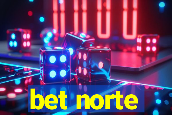 bet norte