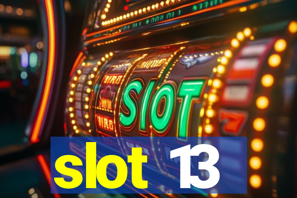 slot 13