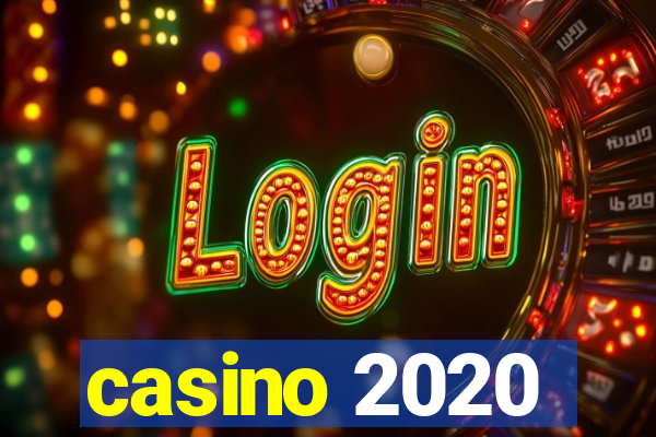 casino 2020