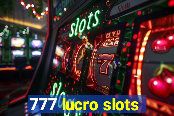 777 lucro slots