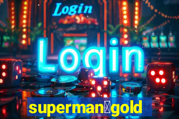 superman：gold