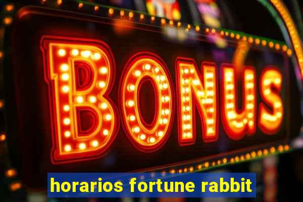 horarios fortune rabbit