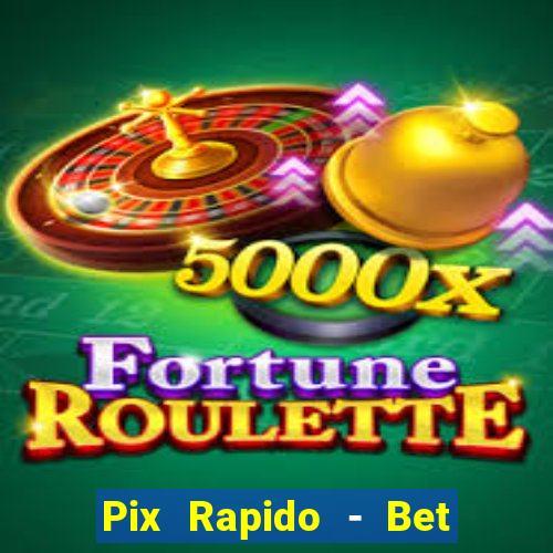 Pix Rapido - Bet Sport 365