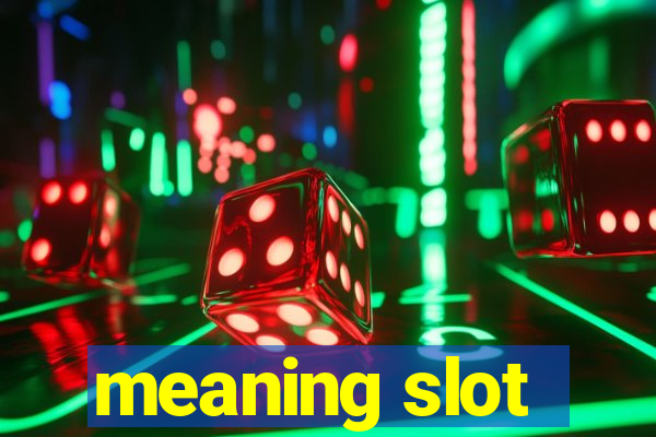 meaning slot