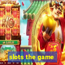 slots the game