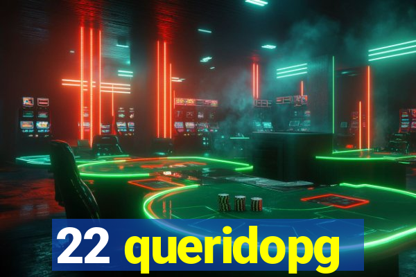 22 queridopg