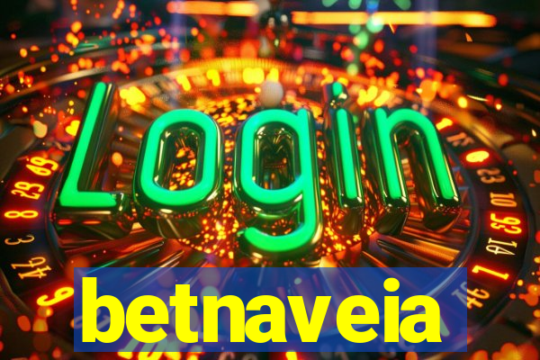 betnaveia