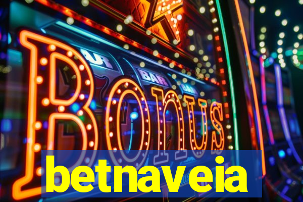 betnaveia