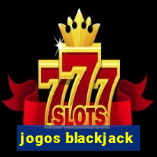 jogos blackjack