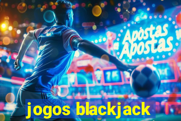 jogos blackjack