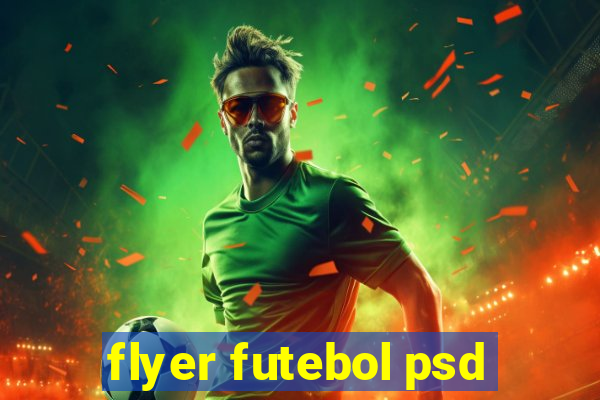 flyer futebol psd