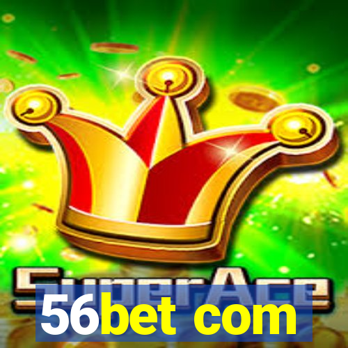 56bet com