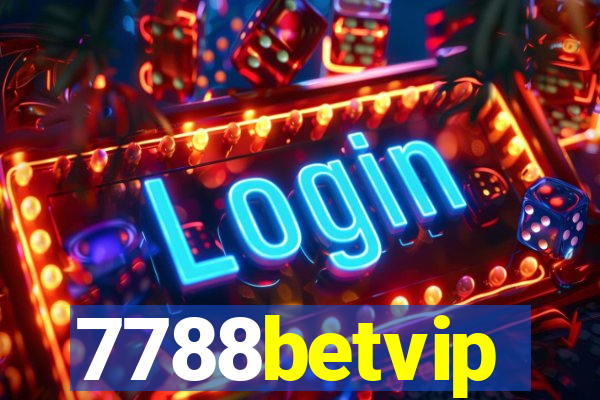 7788betvip