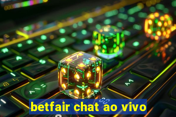 betfair chat ao vivo