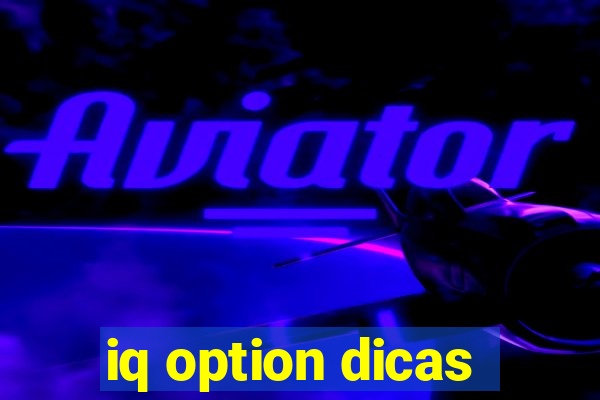 iq option dicas