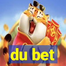 du bet