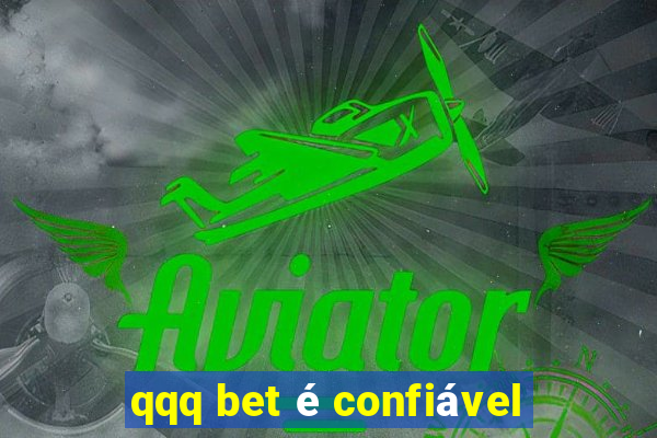 qqq bet é confiável