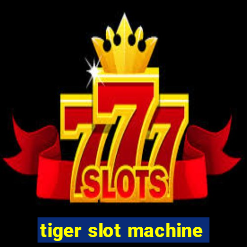 tiger slot machine