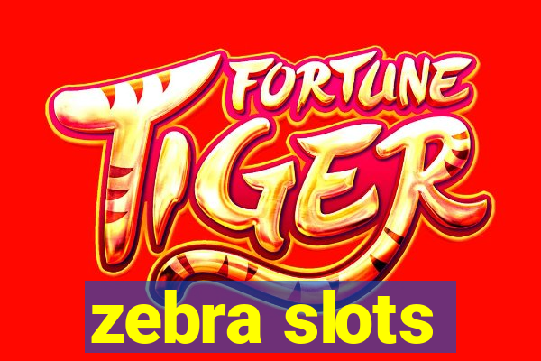 zebra slots