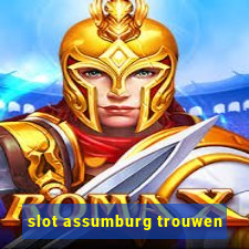 slot assumburg trouwen