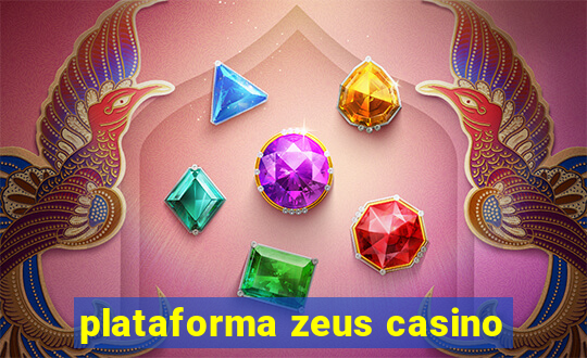 plataforma zeus casino