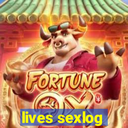 lives sexlog