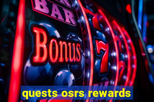 quests osrs rewards