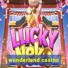 wonderland casino