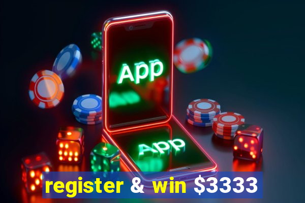 register & win $3333