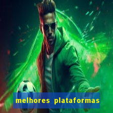 melhores plataformas do fortune tiger