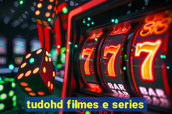 tudohd filmes e series