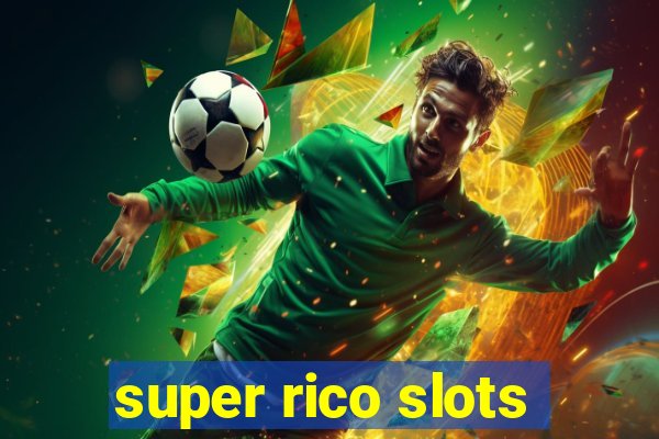 super rico slots