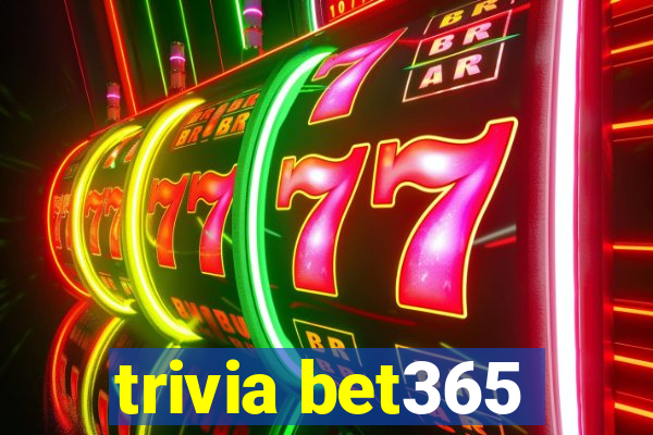 trivia bet365