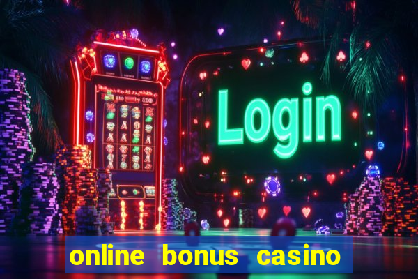 online bonus casino no deposit