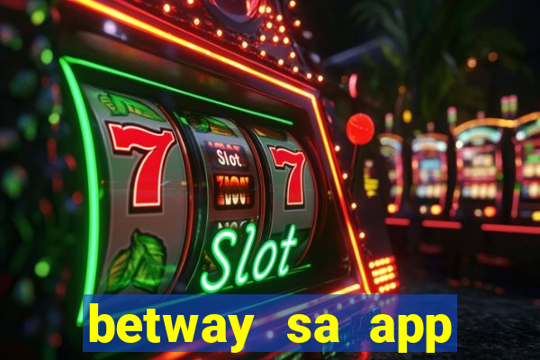 betway sa app download casino