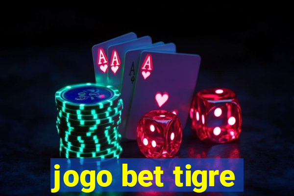 jogo bet tigre