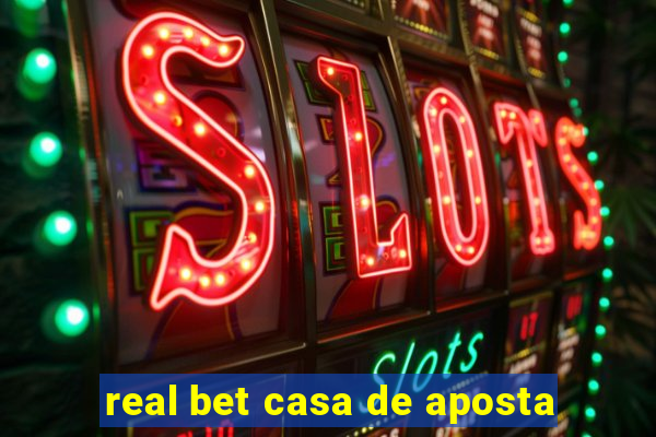 real bet casa de aposta