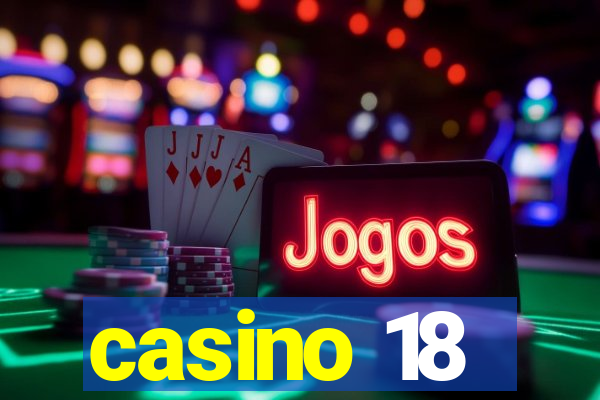 casino 18